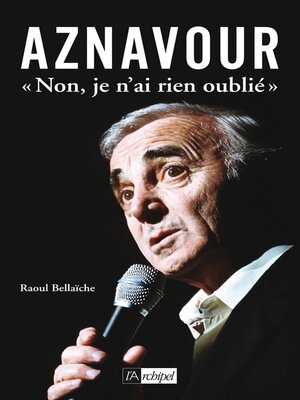 cover image of Aznavour "Non, je n'ai rien oublié"